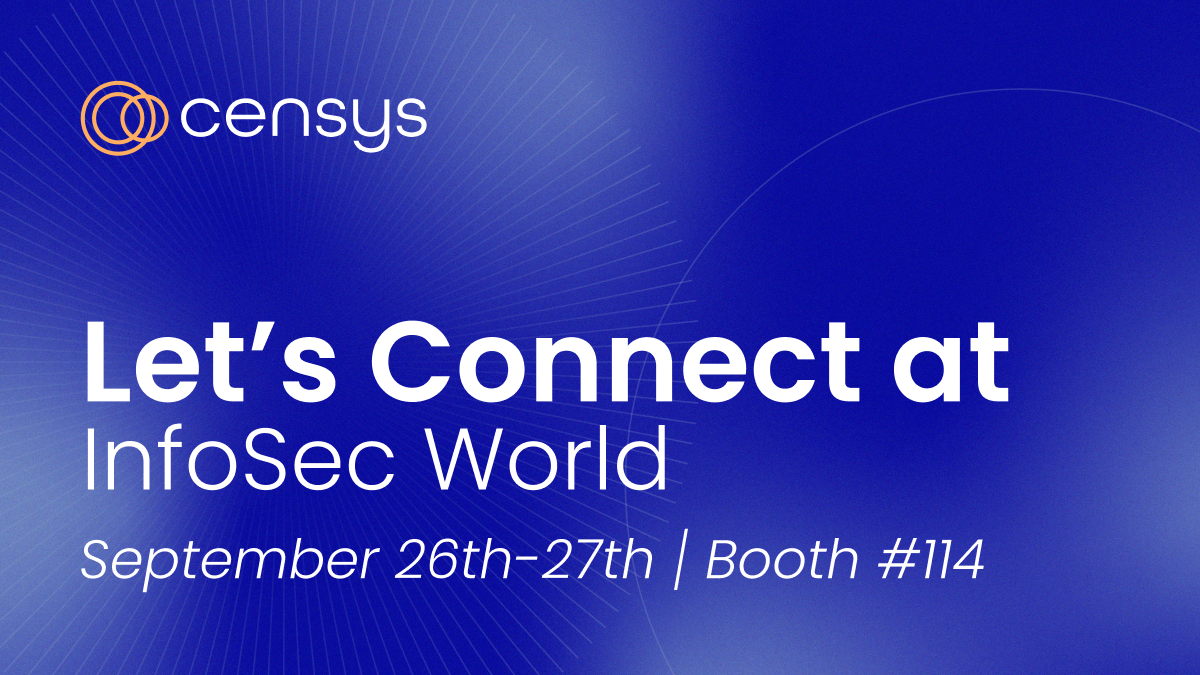 Let’s Connect at InfoSec World Censys