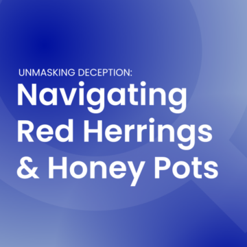 Unmasking Deception: Navigating Red Herrings and Honey Pots