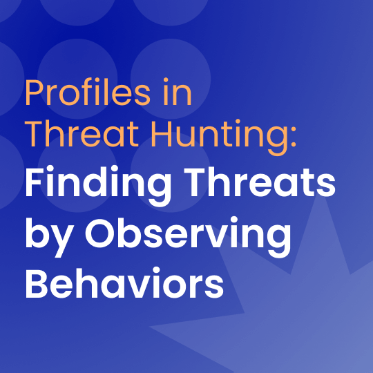 Title slide with orange and white text on a blue background, reading "Profiles in Threat Hunting: Finding Threats by